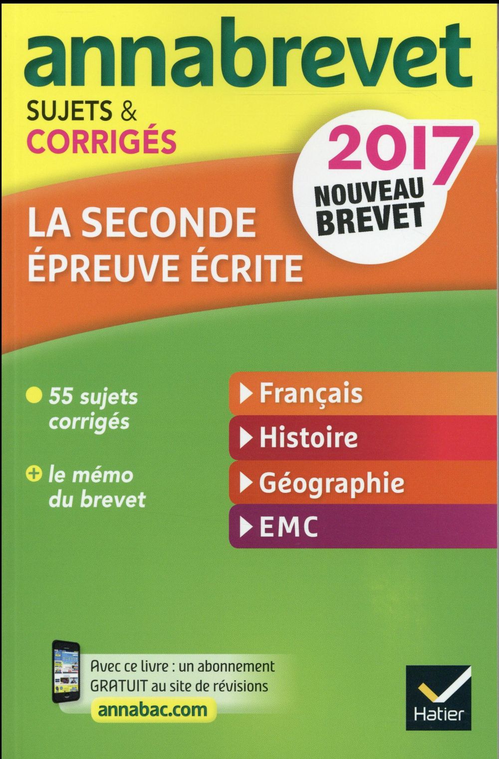 Annabrevet : annales annabrevet 2017 ; la 2de epreuve écrite du nouveau brevet ; français, histoire, géographie, EMC