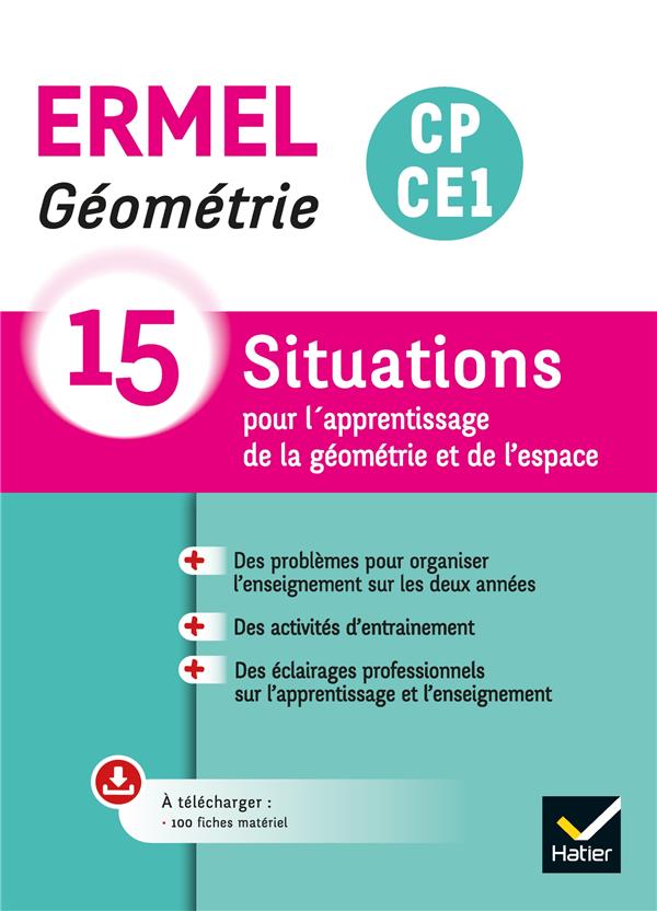 Ermel : géometrie ; CP, CE1 ; 15 situations pour l'apprentissage de la géométrie et de l'espace (édition 2020)
