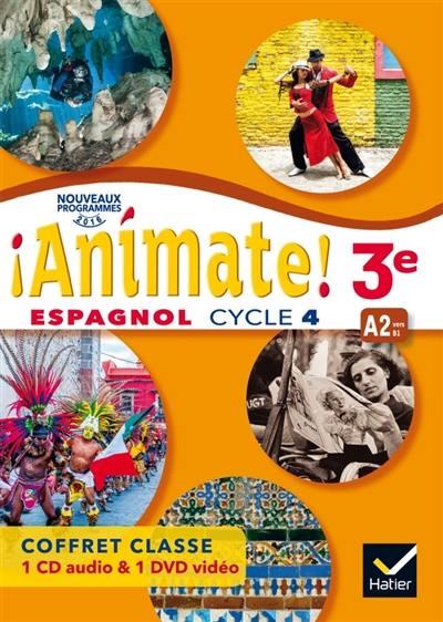 ANIMATE : espagnol ; 3e ; A2 ; LV2 ; coffret CD/DVD de la classe
