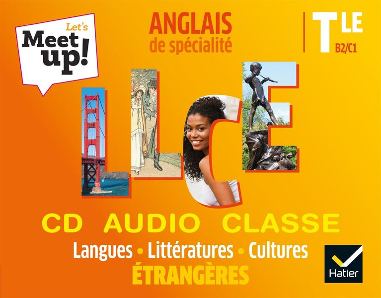 Let's meet up ! : anglais ; terminale ; LLCE ; B2>C1 (édition 2020)