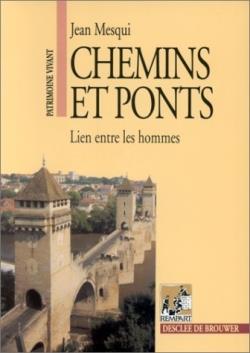 Chemins et ponts ; lien entre les hommes