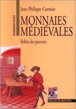 Monnaies médiévales ; reflets des pouvoirs