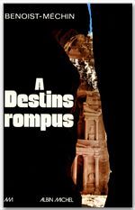 à destins rompus