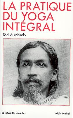 La pratique du yoga intégral