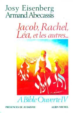 à Bible ouverte Tome 4 ; Jacob, Rachel, Léa et les autres...