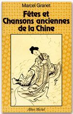 Fêtes et chansons anciennes de la Chine
