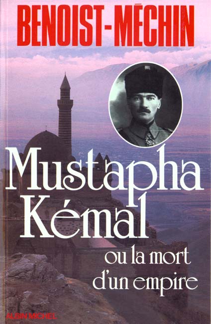 Mustapha Kémal ou la mort d'un Empire