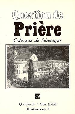 Prière ; colloque de Sénanque