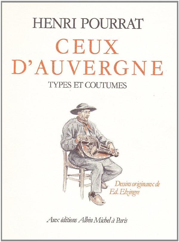 Ceux d'Auvergne ; types et coutumes