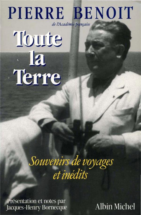 Toute la terre ; souvenirs de voyages et inédits