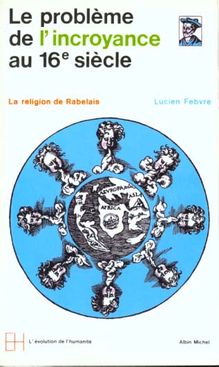 Le probleme de l'incroyance au xvie siecle