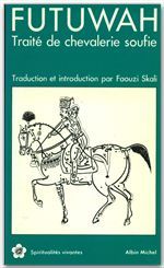 Futuwah ; traité de chevalerie soufie