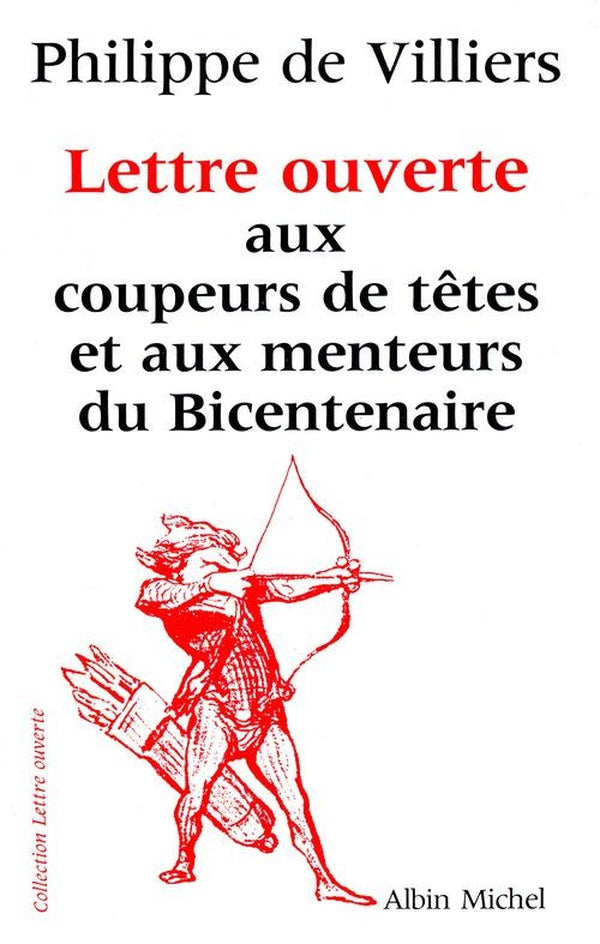 Lettre ouverte aux coupeurs de tetes et aux menteurs du bicentenaire