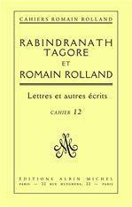 Cahiers Roman Rolland Tome 12 ; Rabindranath Tagore et Roman Rolland
