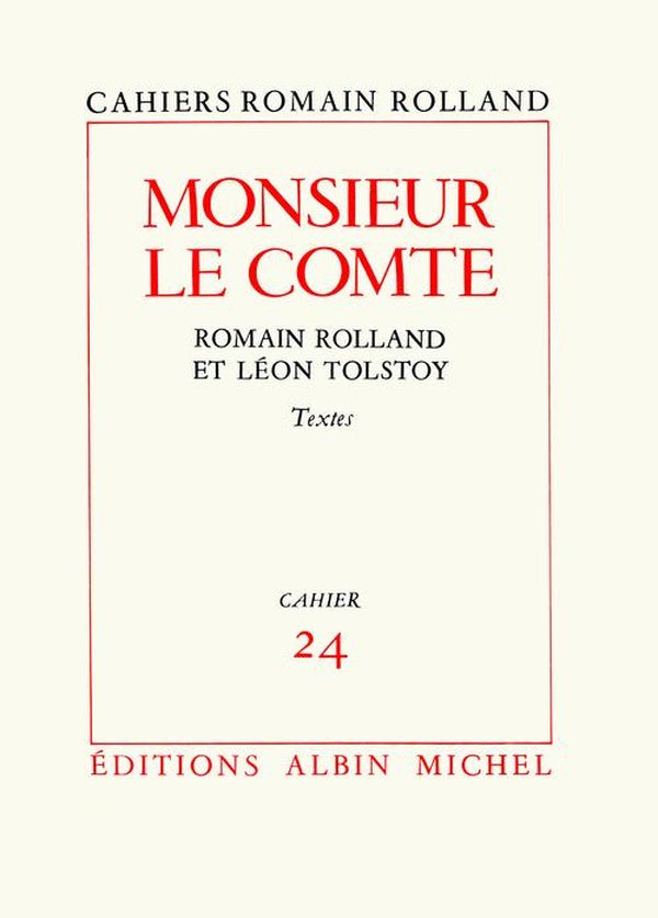 Monsieur le comte - romain rolland et leon tolstoi - textes, cahier n  24