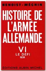 Histoire de l'armée allemande Tome 6 ; le défi, 1939