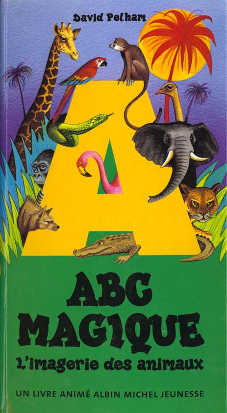 Abc magique - l'imagerie des animaux