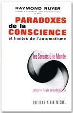 Paradoxes de la conscience et limites de l'automatisme