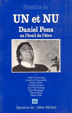 Un et nu ; Daniel Pons ou l'éveil de l'être