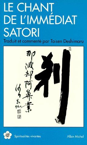 Le chant de l'immédiat satori