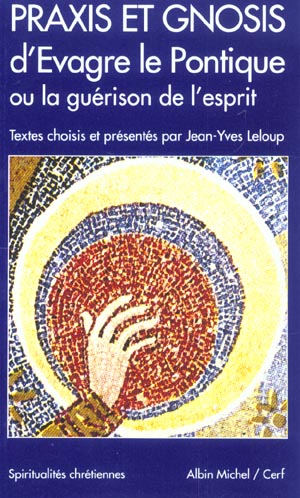 Praxis et gnosis - d'evrage le pontique ou la guerison de l'esprit
