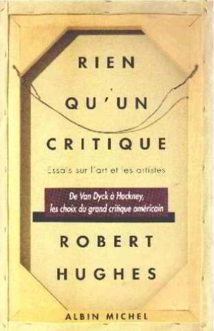 Rien q'une critique ; essai sur l'art et les artistes