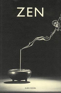 Zen ; pratique et enseignement, histoire et tradition, civilisation et perspectives