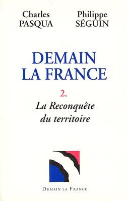Demain la France Tome 2 ; la reconquête du territoire
