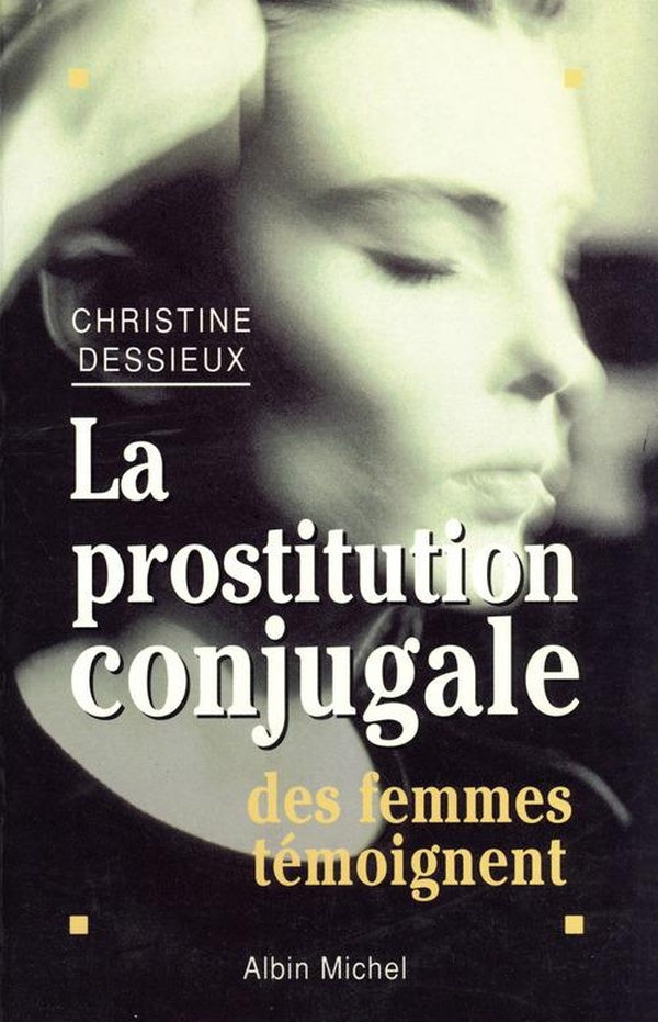 La prostitution conjugale - des femmes temoignent