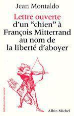 Lettre ouverte d'un  chien  a francois miterrand au nom de la liberte d'aboyer