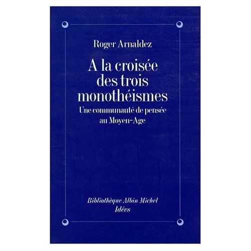 à la croisée des trois monothéismes ; une communauté de pensée au Moyen-Age