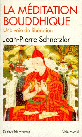 Spiritualites vivantes poche - t118 - la meditation bouddhique - une voie de liberation