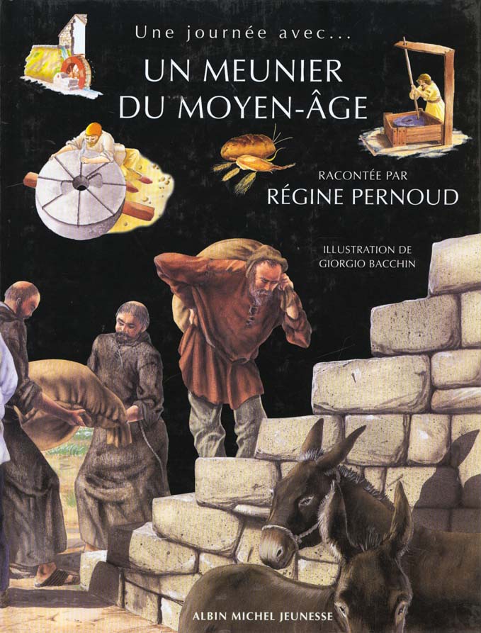 Un meunier du moyen-age - une journee avec...