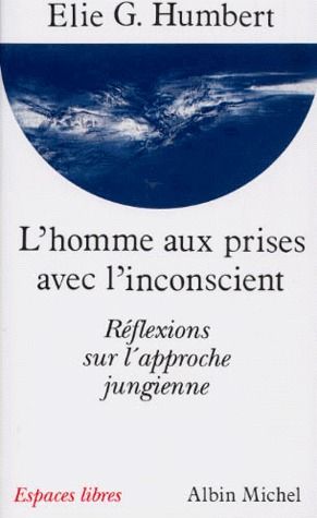 L'homme aux prises avec l'inconscient ; réflexions sur l'approche jungienne