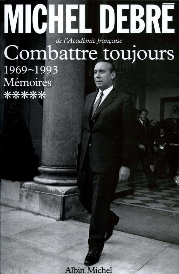 Combattre toujours Tome 5 ; 1969-1993