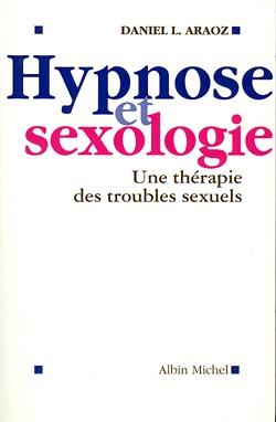 Hypnose et sexologie ; une thérapie des troubles sexuels