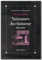 Naissance du chômeur ; 1880-1910