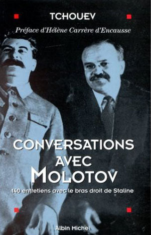Conversations avec molotov - 140 entretiens avec le bras droit de staline
