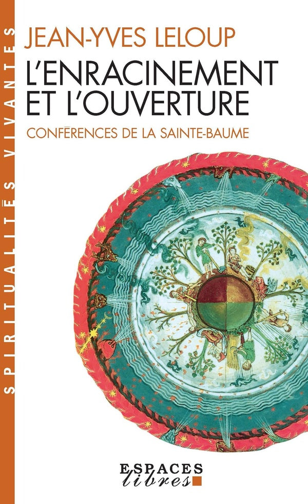 L'enracinement et l'ouverture ; conférences de la Sainte-Baume