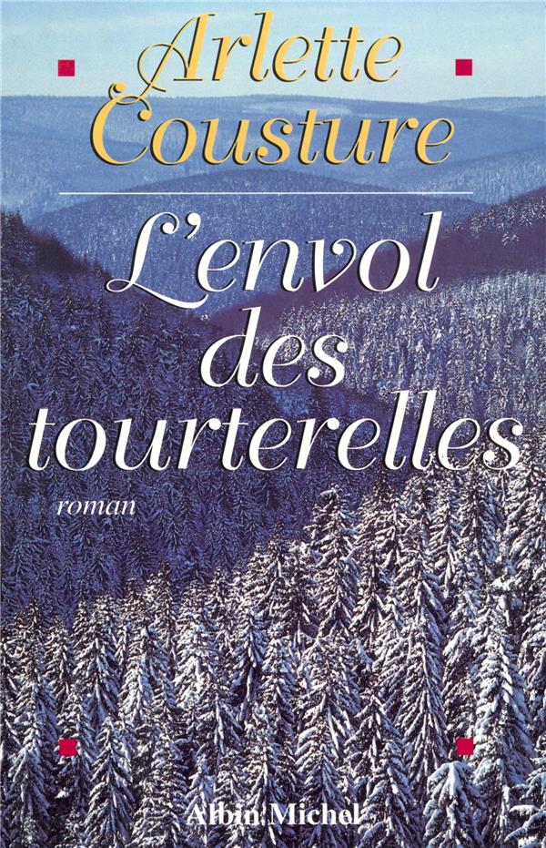 L'envol des tourterelles - la saga d'une famille d'immigrants dans le canada des annees 60