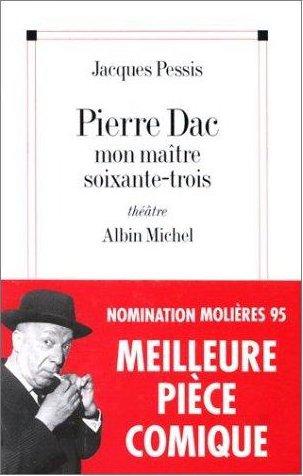 Pierre Dac, mon maitre soixante-trois