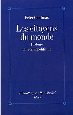 Les citoyens du monde - histoire du cosmopolitisme