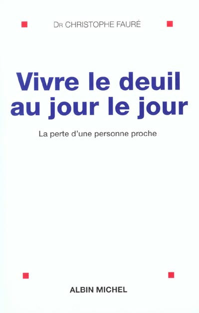 Vivre le deuil au jour le jour
