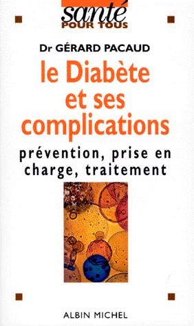 Le diabète et ses complications ; prévention, prise en charge, traitement