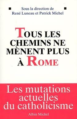 Tous les chemins ne menent plus a rome