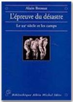 L'epreuve du desastre - le xxe siecle et les camps