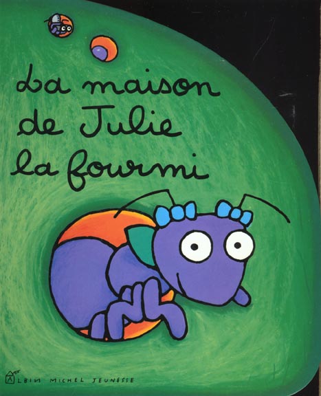La maison de julie la fourmi