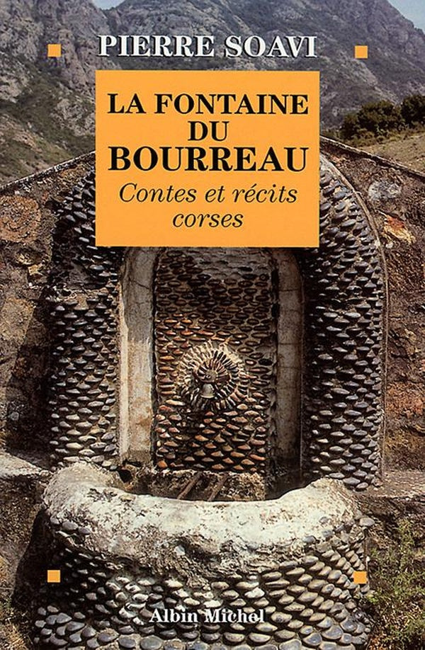 La fontaine du bourreau ; contes et recits corses
