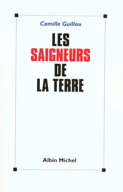 Les saigneurs de la terre