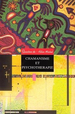 Chamanisme et psychotherapie
